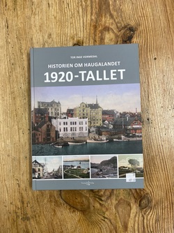 Historien om Haugalandet : 1920-tallet  - Lokale bøker