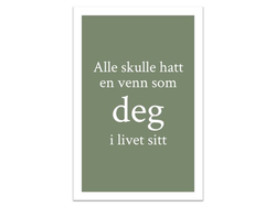 En venn som deg | 10x15 cm  - Papirkort.no